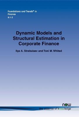 Cover of Dynamic Models and Structural Estimation in Corporate Finance