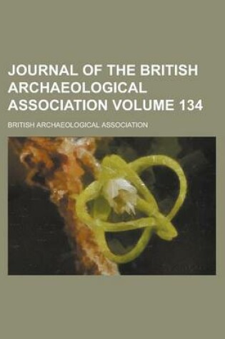 Cover of Journal of the British Archaeological Association Volume 134