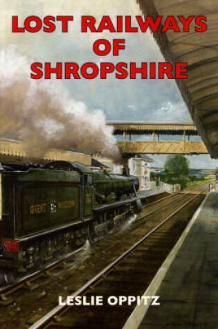 Cover of Lost Railways of Shropshire