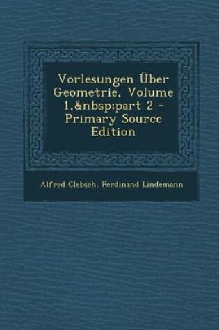 Cover of Vorlesungen Uber Geometrie, Volume 1, Part 2