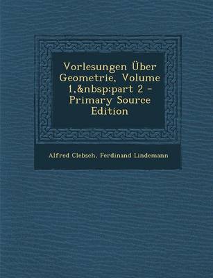 Book cover for Vorlesungen Uber Geometrie, Volume 1, Part 2