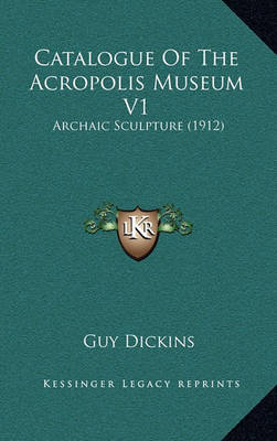 Cover of Catalogue of the Acropolis Museum V1