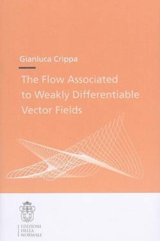 Cover of The Flow Associated to Weakly Differentiable Vector Fields