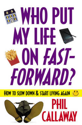 Book cover for Who Put My Life on Fast-forward?