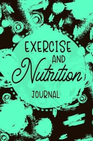 Cover of Exercise And Nutrition Journal