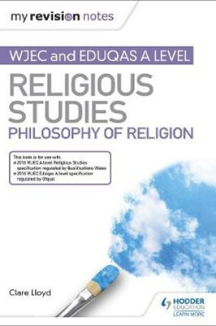 Cover of My Revision Notes: WJEC and Eduqas A level Religious Studies Philosophy of Religion