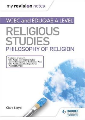 Book cover for My Revision Notes: WJEC and Eduqas A level Religious Studies Philosophy of Religion