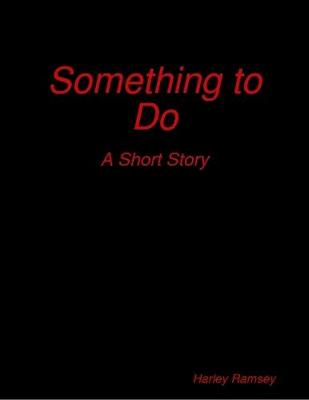 Book cover for Something to Do: A Short Story