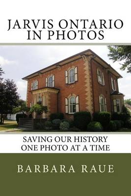 Cover of Jarvis Ontario in Photos