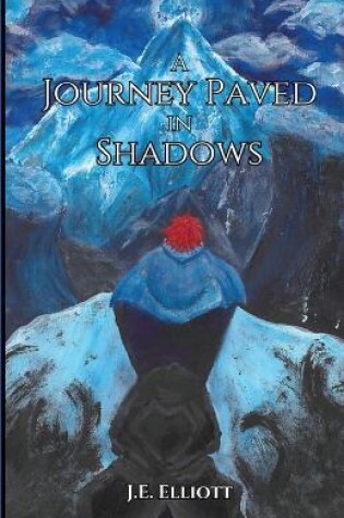 Cover of A Journey Paved in Shadows