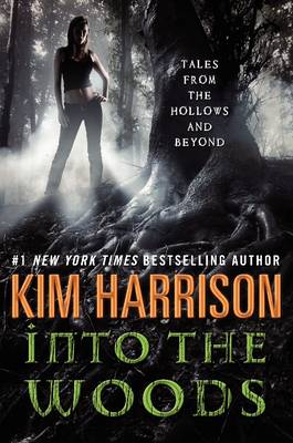 Into the Woods by Kim Harrison