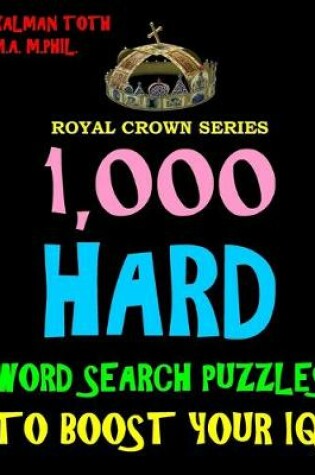 Cover of 1,000 Hard Word Search Puzzles to Boost Your IQ