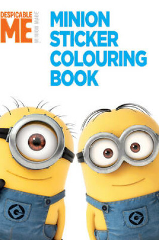 Cover of Despicable Me: Minion Sticker Colouring Book