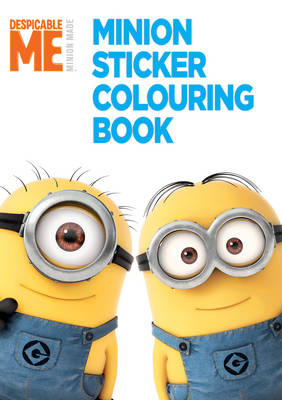 Book cover for Despicable Me: Minion Sticker Colouring Book