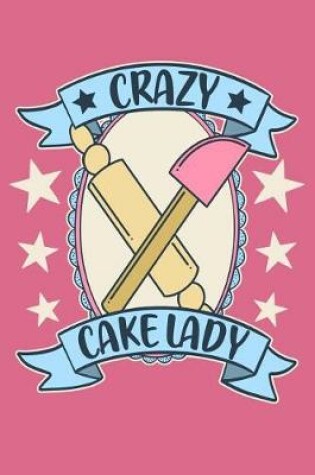 Cover of Crazy Cake Lady