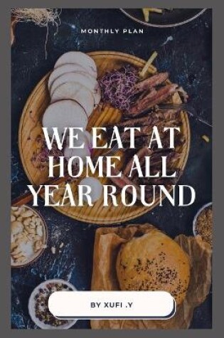 Cover of We Eat at Home all Year Round