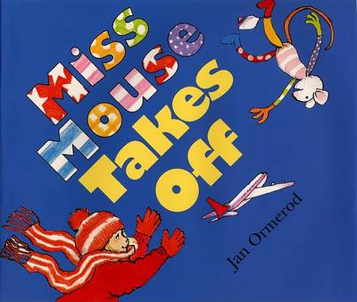 Book cover for Miss Mouse Takes Off