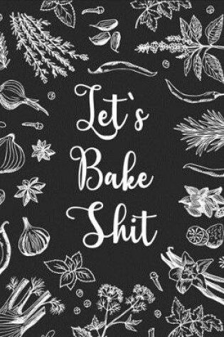 Cover of let's bake shit