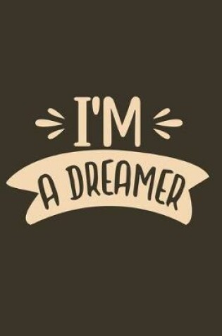 Cover of I'm A Dreamer
