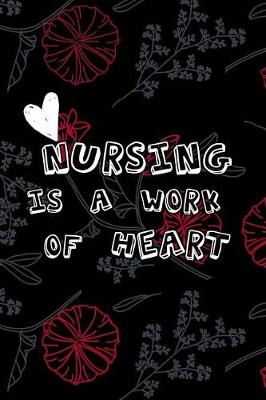 Book cover for Nursing is a work of heart