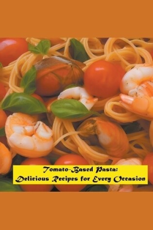 Cover of Tomato-Based Pasta