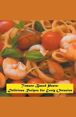 Book cover for Tomato-Based Pasta