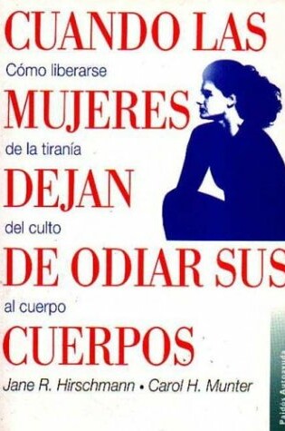 Cover of Cuando Las Mujeres Dejan de Odiar Sus