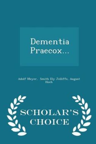 Cover of Dementia Praecox... - Scholar's Choice Edition