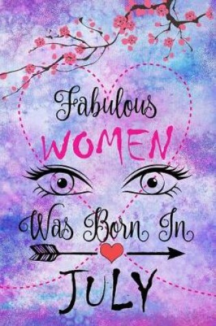 Cover of Fabulous Women Was Born In July