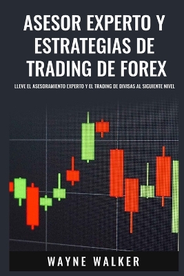 Book cover for Asesor Experto y Estrategias de Trading de Forex