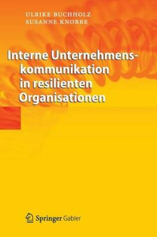 Cover of Interne Unternehmenskommunikation in resilienten Organisationen