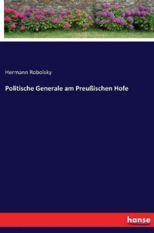 Cover of Politische Generale am Preußischen Hofe