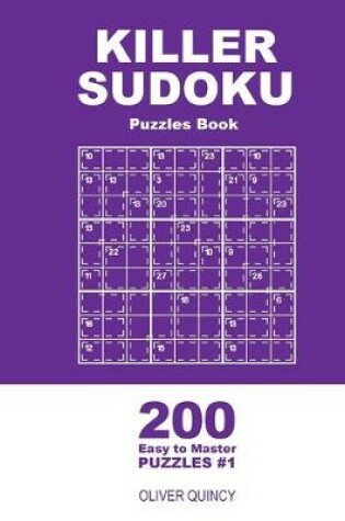 Cover of Killer Sudoku - 200 Easy to Master Puzzles 9x9 (Volume 1)