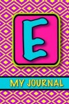 Book cover for Monogram Journal For Girls; My Journal 'E'