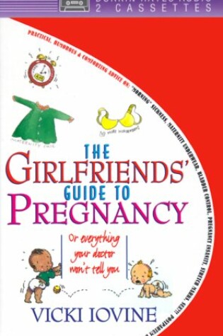 Cover of The Girlfriends' Guide to Surviving Pregnancy