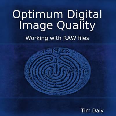 Book cover for Optimum Digital Image Quality: Working With Raw Files