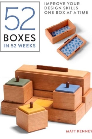 Cover of 52 Boxes in 52 Weeks: Improve Your Design Skills One Box at a Time