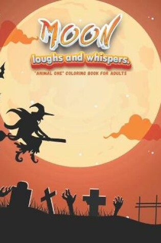 Cover of Moon loughs and whispers