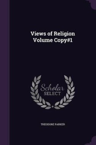 Cover of Views of Religion Volume Copy#1