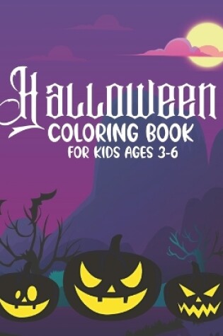 Cover of Halloween Coloring Book For Kids Ages 3-6