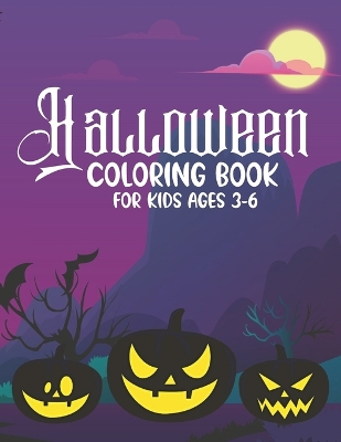 Cover of Halloween Coloring Book For Kids Ages 3-6