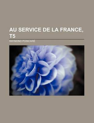 Book cover for Au Service de La France, T5