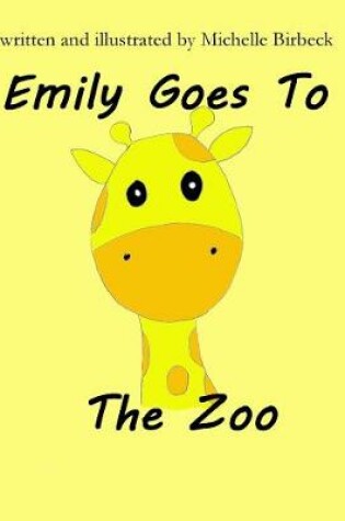 Cover of Emily Goes To The Zoo