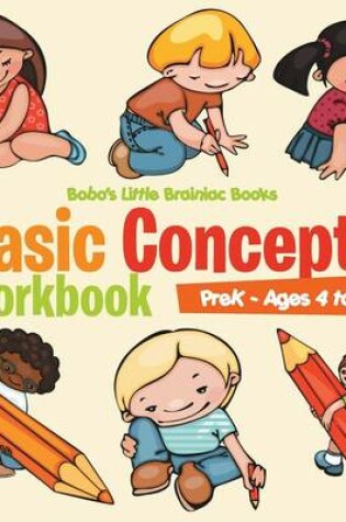 Cover of Basic Concepts Workbook Prek - Ages 4 to 5