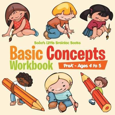 Book cover for Basic Concepts Workbook Prek - Ages 4 to 5