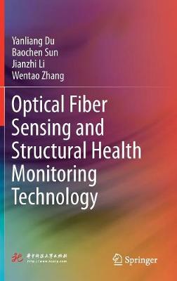 Book cover for Optical Fiber Sensing and Structural Health Monitoring Technology