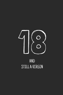 Cover of 18 and still a virgin
