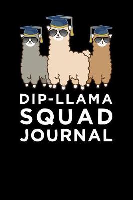 Book cover for Dip Llama Squad Journal