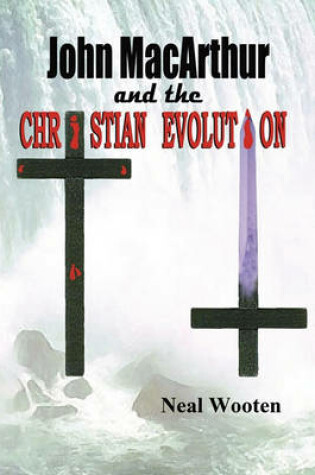 Cover of John MacArthur and the Christian Evolution