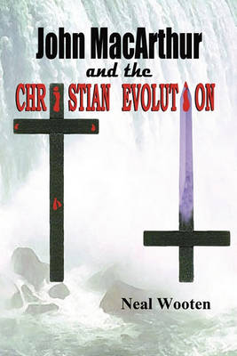 Book cover for John MacArthur and the Christian Evolution